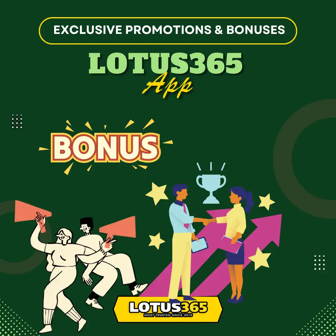 Lotus365 App exclusive promotions & bonuses